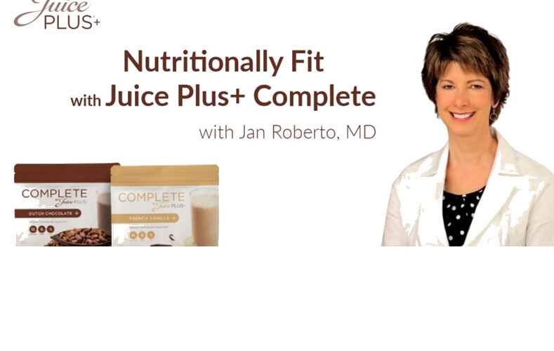Nutritionally Fit with JuicePlus+Complete