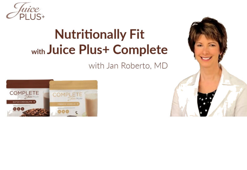 Nutritionally Fit with JuicePlus+Complete